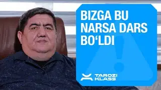 Bizga bu narsa judda katta dars bo'lgan