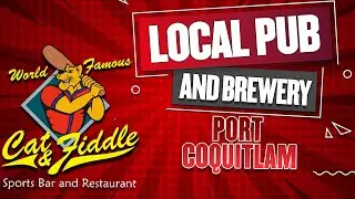 Local Pub and Brewery Cat and Fiddle Port Coquitlam