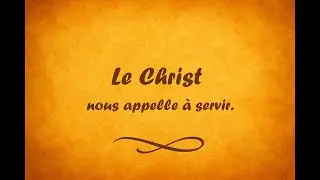 Le Christ nous appelle à servir.  #GospelFrancais