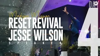 Reset Revival Day 4 Part 2 with Dr. Jesse Wilson Jr.