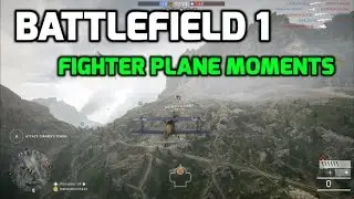 Battlefield 1 : Fighter Plane Moments