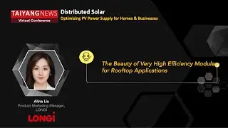 Alina Liu, LONGi: The Beauty of Very High Efficiency Modules