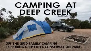 Three Under Two - Ep189 Camping @ Deep Creek Conservation Park | Off The Grid Family Camping Part 2