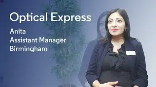 Anita | Assistant Manager | Optical Express