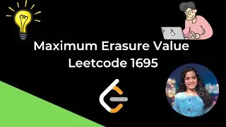 Maximum Erasure Value || Leetcode 1695 || C++