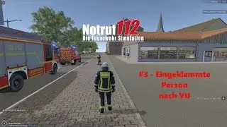 NOTRUF 112 #04 - EINGEKLEMMTE PERSON NACH VU