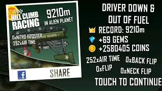 9210m On Alien Planet & Super Offroad | Hill Climb Racing