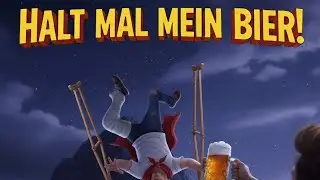 Halt mal kurz mein Bier! 