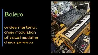 【Bolero】Buchla 258t, 257t & Plaits, Rings, Marbles, Tides, Warps, Stages