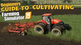 farming simulator 19 beginners guide to cultivating ps4 xbox farming simulator 19 tutorial