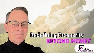 Redefining Prosperity Beyond Money
