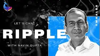 Crypto Solutions & Global Frictionless Transactions | Navin Gupta |  Ripple #XRP