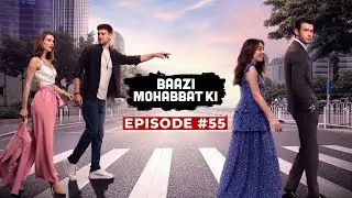 Twist of Fate | Episode 55 | Bazi Mohabbat Ki | Set Entertainment | Hindi Dubbed | Full Episode