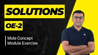 Module Solutions OE-2 | Mole Concept | IIT JEE | GKG Sir | Kota Pulse by Unacademy
