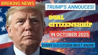 Dual Citizenship Update October 2025 | New US Rules, Taxes & Passport Changes Explained