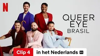 Queer Eye: Brasil (Seizoen 1 Clip 4 ondertiteld) | Trailer in het Nederlands | Netflix