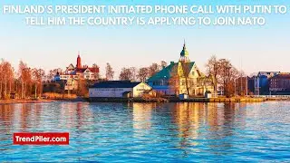 Finland's president initiated phone call with Putin to tell him the country is applying to join NATO