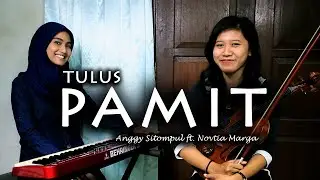 Tulus - Pamit (Instrumental Cover) | Anggy Sitompul ft. Novtia Marga