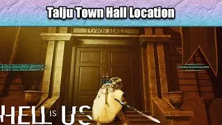 Where to find the Town Hall in Talju | Hell Is Us