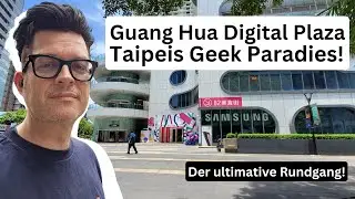 Guang Hua Digital Plaza - Rundgang im Geek Paradies von Taipei, Taiwan!