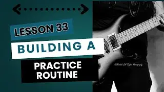 How to Build a Guitar Practice Routine | 30-Min Beginner Plan (Step-by-Step Breakdown)