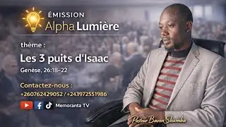 🔥 Les trois puits d'Isaac_Past. Bavon Shamba__Emission Alpha Lumi&egrave;re