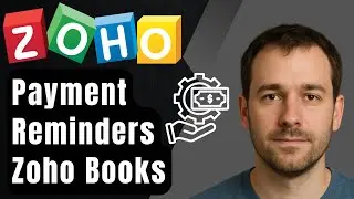 How to Set Up Payment Reminders Based on Due Date in Zoho Books (2025 Step-by-Step Tutorial)