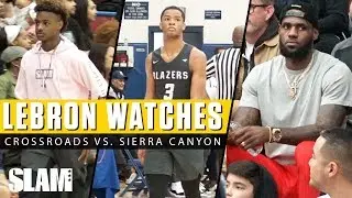 LeBron James Watches Crossroads vs. Sierra Canyon! 🔥