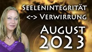 Monatsbotschaft f&uuml;r August 2023