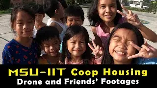 MSU-IIT Coop Housing Drone and Friends' Footages