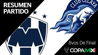 Resumen | Monterrey 3 - 0 Celaya | Copa MX - Octavos de Final