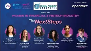 Women In Financial & Fintech Industry- The Next Steps: Empower & Engage