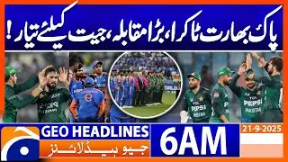 Pak-India Match Today | Who Will Win the Big Game?. | Headlines Geo News 6 AM | 21 September 2025