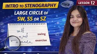  Stenography Lesson 12 | Large Circle of SW, SS & SZ | Pitman Shorthand | Shayna Steno Classes