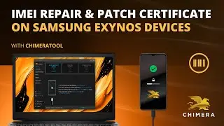 Восстановление IMEI Samsung Exynos и исправление сертификата на Android 14 с помощью ChimeraTool