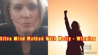 Silva Mind Method With Molly - Winning - Affirmation - Subliminal