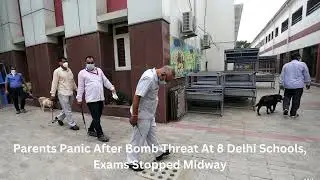 Parents Panic After Bomb Threat At 8 Delhi Schools