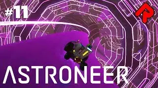 TRACTOR TO THE CENTRE OF THE EARTH! | Sylva Core Gateway | Let's play Astroneer 1.0 gameplay ep 11