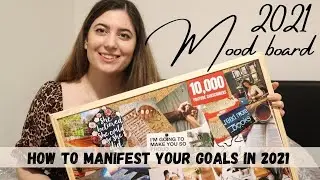 Making my 2021 Mood Board | How to manifest ALL your goals for the new year