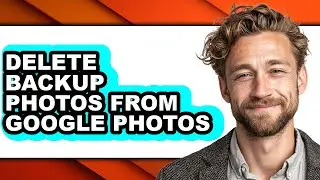 How to Delete Backup Photos from Google Photos (easy Method)