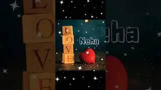 Neha name status #neha #status #a2 #viralvideo #shorts #dilkehta #n #ne #short