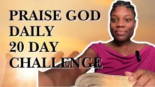 Praise God Daily How The Great Prophets of God Did - 20 Day Challenge