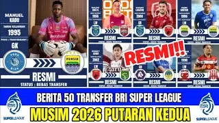 RESMI‼️BERITA 50 TRANSFER BRI SUPER LEAGUE 2026 || PERSIB - PSM - PERSEBAYA - PSIM - BORNEO FC