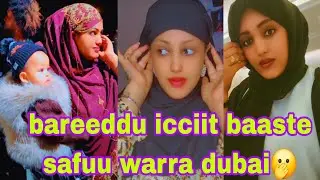 Bareeddu icciiti warra dubai baaste ee safuu kheessan 