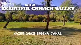 Glimpses of Natural Beauty in Chhachh Valley | Hazro, Attock