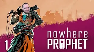 Skabbard Plays Nowhere Prophet - Part 1