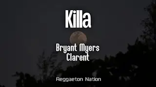 Bryant Myers x Clarent - Killa (Letra/Lyrics)