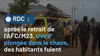 RDC : après le retrait de l’AFC/M23, Uvira plongée dans le chaos, des habitants fuient