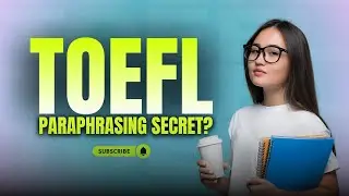 TOEFL Paraphrasing Strategies with Voice Markers | Improve Speaking & Writing Scores | Michael