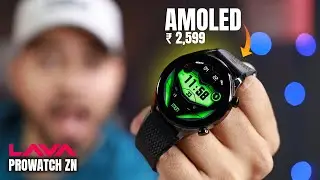 Lava Prowatch ZN SmartWatch with Amoled & Gorilla Glass *UNBOXING*